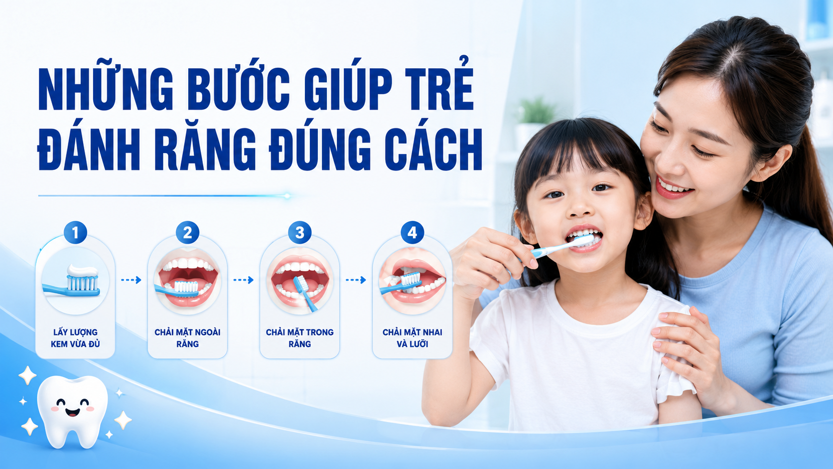 Những bước giúp trẻ đánh răng đúng cách các mẹ nên biết